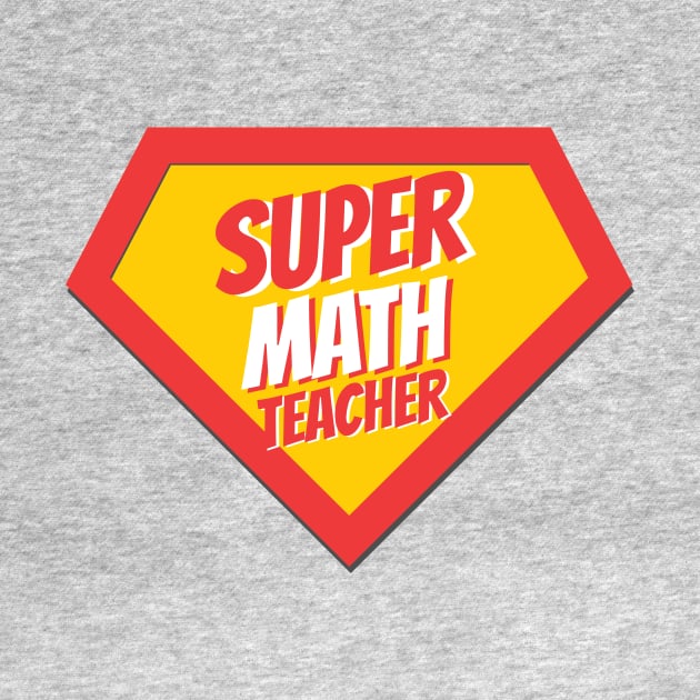 Math Teacher Gifts | Super Math Teacher by BetterManufaktur